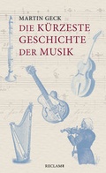 Cover: Die k&uuml;rzeste Geschichte der Musik - Reclam
