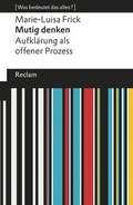 Cover: Mutig denken. Aufkl&auml;rung als offener Prozess - Reclam