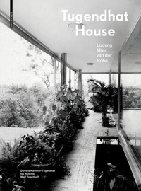 Abbildung von: Tugendhat House. Ludwig Mies van der Rohe - Birkhäuser