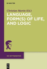 Enlarge image Cover: Language, Form(s) of Life, and Logic - De Gruyter
