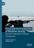 Cover: Piracy and the Privatisation of Maritime Security - Palgrave Macmillan