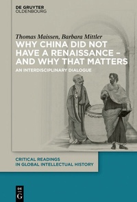 Enlarge image Cover: Why China did not have a Renaissance - and why that matters - De Gruyter Oldenbourg