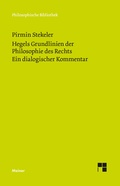 Cover: Hegels Grundlinien der Philosophie des Rechts. Ein dialogischer Kommentar - Meiner