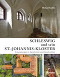 Cover: Schleswig und sein St.-Johannis-Kloster - Boyens Buchverlag GmbH & Co. KG