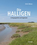 Cover: Die Halligen in Vergangenheit und Gegenwart - Boyens Buchverlag GmbH & Co. KG
