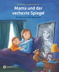 Cover: Mama und der verhexte Spiegel - aracari