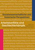 Cover: Arbeitskonflikte sind Geschlechterk&auml;mpfe - Westf&auml;lisches Dampfboot