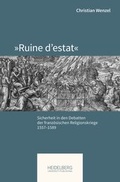 Cover: &raquo;Ruine d'estat&laquo; - Heidelberg University Publishing