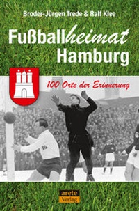 Abbildung von: Fußballheimat Hamburg - Arete Verlag