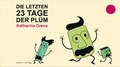 Cover: Die letzten 23 Tage der Pl&uuml;m - avant-verlag GmbH