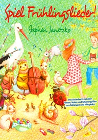 Abbildung von: Spiel Frühlingslieder! Die schönsten neuen Kinderlieder zum Frühling - Janetzko, Stephen