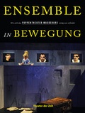 Cover: Ensemble in Bewegung - Theater der Zeit