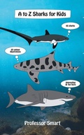 Cover: A to Z Sharks for Kids - Professor Smart