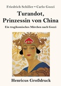 Cover: Turandot, Prinzessin von China (Grossdruck) - Henricus - Edition Deutsche Klassik GmbH, Berlin