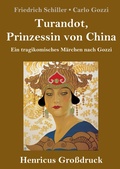Cover: Turandot, Prinzessin von China (Grossdruck) - Henricus - Edition Deutsche Klassik GmbH, Berlin
