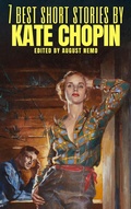 Cover: 7 best short stories by Kate Chopin - Tacet Books
