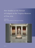 Cover: New Studies on the Portrait of Caligula in the Virginia Museum of Fine Arts - Brill