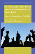 Cover: How We Got Here: The Role of Critical Mentoring and Social Justice Praxis - Brill