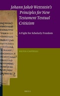 Cover: Johann Jakob Wettstein's Principles for New Testament Textual Criticism - Brill