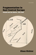 Cover: Fragmentation in East Central Europe - OUP eBook