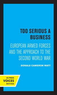 Bild vergrößern Bild: Too Serious a Business - University of California Press