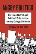 Cover: Angry Politics - University Press of Kansas