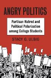 Enlarge image Cover: Angry Politics - University Press of Kansas