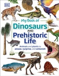 Cover: My Book of Dinosaurs and Prehistoric Life - DK Children