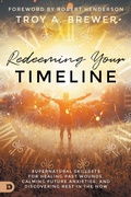 Cover: Redeeming Your Timeline - Destiny Image