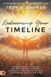 Enlarge image Cover: Redeeming Your Timeline - Destiny Image