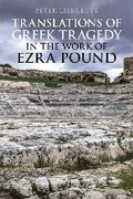 Cover: Translations of Greek Tragedy in the Work of Ezra Pound - Bloomsbury Academic