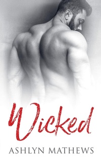 Enlarge image Cover: Wicked - Commencement Bay Publishing