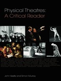 Cover: Physical Theatres: A Critical Reader - Routledge