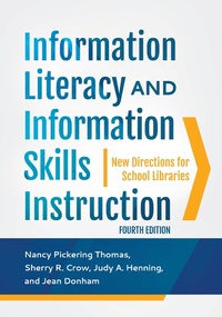Abbildung von: Information Literacy and Information Skills Instruction - Libraries Unlimited