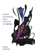 Cover: Black Aliveness, or a Poetics of Being - Duke University Press