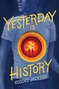 Enlarge image Cover: Yesterday Is History - Sourcebooks Fire