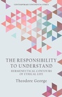Cover: The Responsibility to Understand - Edinburgh University Press