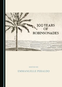 Abbildung von: 300 Years of Robinsonades - Cambridge Scholars Publishing