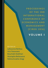 Abbildung von: Proceedings of the 3rd International Conference of Economics and Management (CIREG 2016) Volume I - Cambridge Scholars Publishing