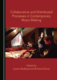 Enlarge image Cover: Collaborative and Distributed Processes in Contemporary Music-Making - Cambridge Scholars Publishing