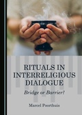 Cover: Rituals in Interreligious Dialogue - Cambridge Scholars Publishing