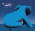 Cover: The Shadow Elephant - Enchanted Lion Books