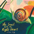 Cover: The Snail with the Right Heart - Enchanted Lion Books