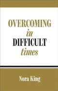 Cover: Overcoming in Difficult Times - Parsons Publishing House