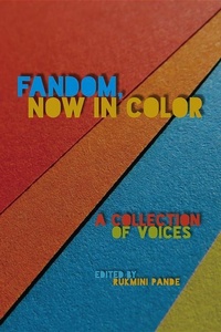 Enlarge image Cover: Fandom, Now in Color - University of Iowa Press