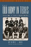 Cover: The Old Army in Texas - Texas State Historical Association,U.S.