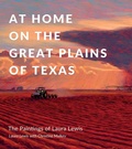 Cover: At Home on the Great Plains of Texas - Texas A & M University Press