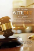 Cover: U.S. Nation WITHOUT U.S. Justice - Xulon Press