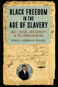 Abbildung von: Black Freedom in the Age of Slavery - University of South Carolina Press