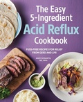 Cover: The Easy 5-Ingredient Acid Reflux Cookbook - Callisto Media Inc.